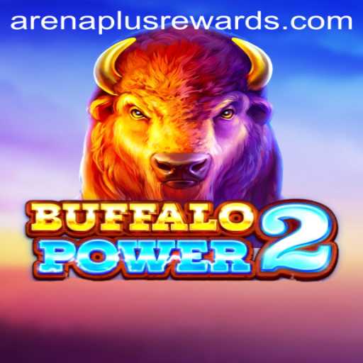 Buffalo Power 2: A New Era of Adventure and Strategy in ArenaPlus